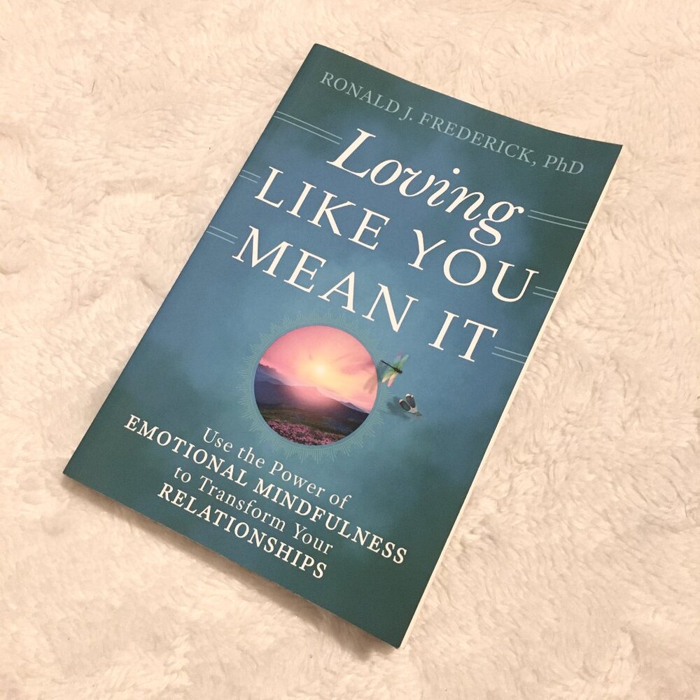 'Loving Like You Mean It' Ronald J. Frederick Softcover Psychology